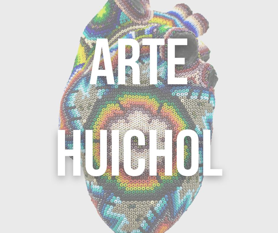 ARTE HUICHOL