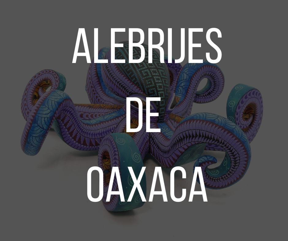 ALEBRIJES DE OAXACA